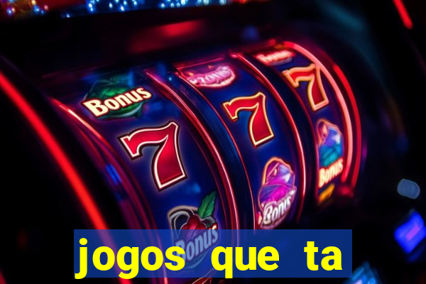 jogos que ta pagando agora